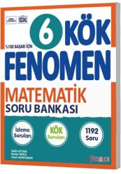 Fenomen Yayınları 6. Sınıf Matematik KÖK Soru Bankası - Fenomen Yayınları