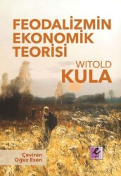 Feodalizmin Ekonomik Teorisi - Efil Yayınevi