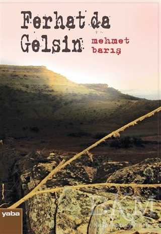 Ferhat da Gelsin - Yaba Yayınları