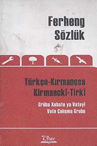 Ferheng Sözlük Türkçe Kırmancca - Kirmancki-Tirki - Vate Yayınevi