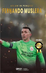 Fernando Muslera – Aslan’ın Pençesi - Gece Kitaplığı