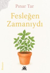 Fesleğen Zamanıydı - Artshop Yayıncılık