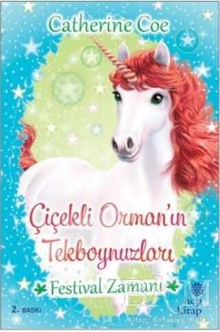 Festival Zamanı - Çiçekli Orman’ın Tekboynuzları - Hep Kitap