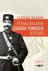 Fethali Kaçar`ın Çağatay Türkçesi Sözlüğü Cilt: 2 - Akçağ Yayınları
