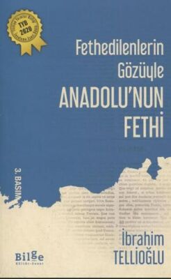 Fethedilenlerin Gözüyle Anadolu’nun Fethi - 1