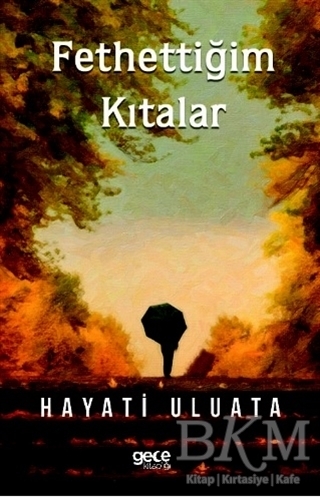 Fethettiğim Kıtalar - Gece Kitaplığı