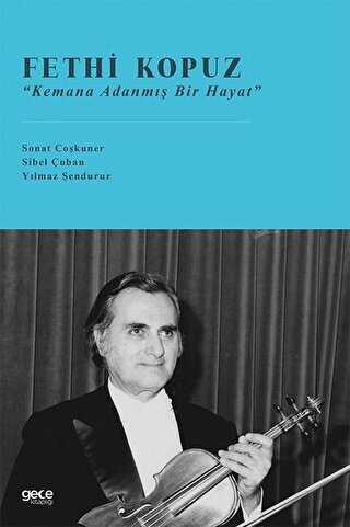 Fethi Kopuz - Kemana Adanmış Bir Hayat - 1