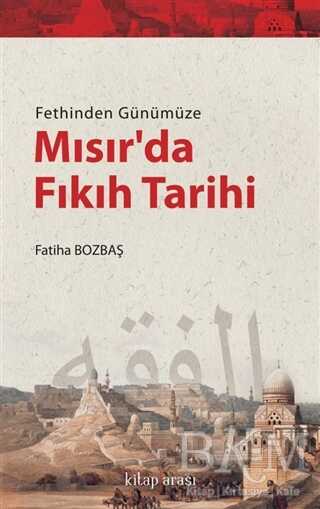 Fethinden Günümüze Mısır’da Fıkıh Tarihi - Kitap Arası