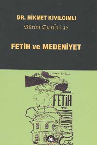 Fetih ve Medeniyet - Sosyal İnsan Yayınları