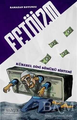 Fetöizm - Küresel Dini Sömürü Sistemi