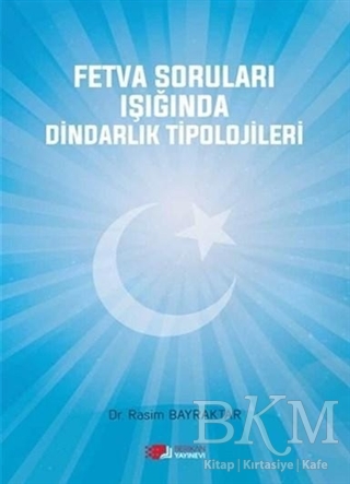 Fetva Soruları Işığında Dindarlık Tipolojileri - Berikan Yayınevi