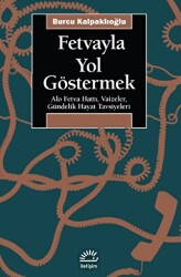 Fetvayla Yol Göstermek - İletişim Yayınevi