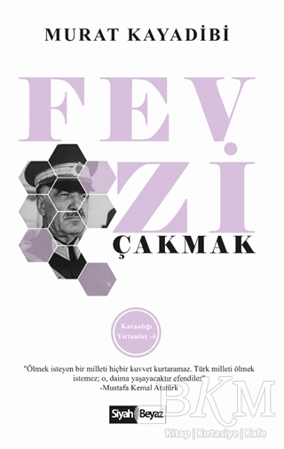 Fevzi Çakmak - Siyah Beyaz Yayınları