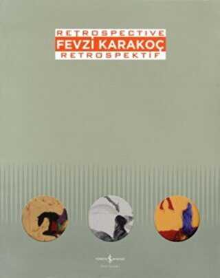 Fevzi Karakoç Retrospective - Retrospektif - İş Bankası Kültür Yayınları