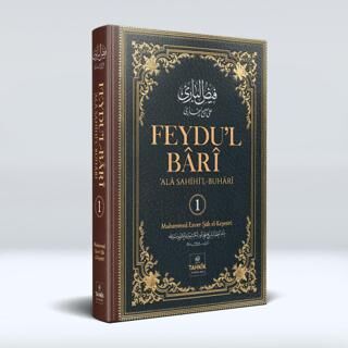 Feydu’l Bari Ala Sahıhi’l Buhari 1. Cilt - 1