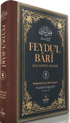 Feydu’l Bari Ala Sahihi’l Buhari 5. CİLT - 1