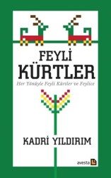 Feyli Kürtler Her Yönüyle Feyli Kürtler ve Feylice - Avesta Yayınları