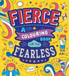 Fierce: A Colouring Book for the Fearless - Autumn Publishing