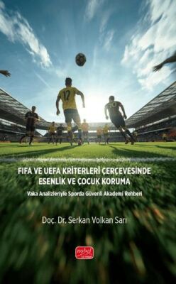 FIFA ve UEFA Kriterleri Çerçevesinde Esenlik ve Çocuk Koruma - 1