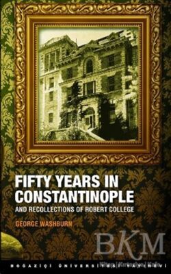 Fifty Years in Constantinople - 1