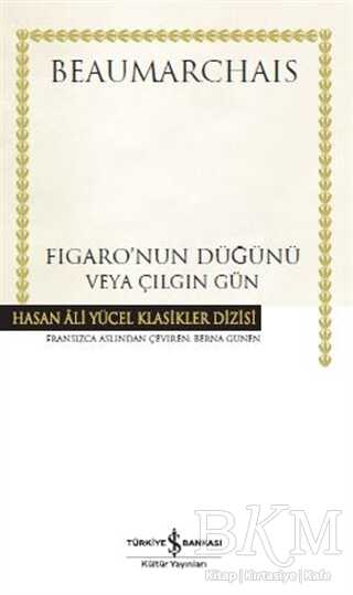 Figaro`nun Düğünü veya Çılgın Gün - İş Bankası Kültür Yayınları