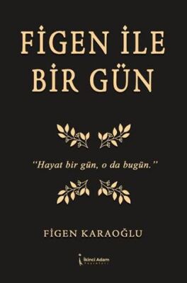 Figen İle Bir Gün - 1