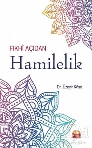 Fıkhi Açıdan Hamilelik - Nobel Bilimsel Eserler