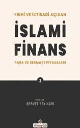 Fıkhi ve İktisadi Açıdan İslami Finans 2 - Süleymaniye Vakfı Yayınları