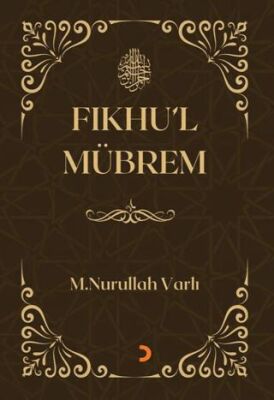Fıkhu’l Mübrem - 1
