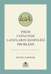 Fıkıh Usulünde Lafızların Kesinliği Problemi - Timaş Akademi