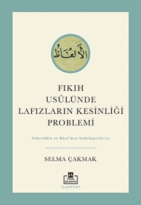 Fıkıh Usulünde Lafızların Kesinliği Problemi - 1