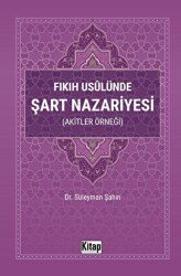 Fıkıh Usulünde Şart Nazariyesi - Kitap Dünyası Yayınları