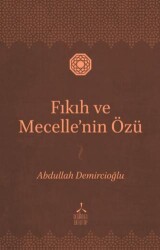 Fıkıh ve Mecelle’nin Özü - Değirmen Sufi Kitap 