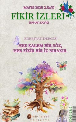 Fikir İzleri Edebiyat Dergisi 2. Sayı - Mayıs 2025 - 1