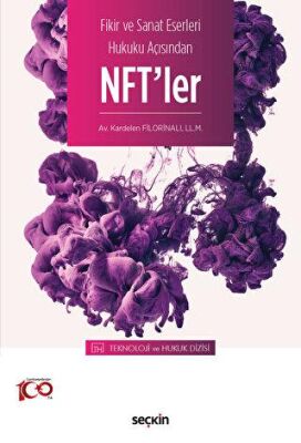 Fikir ve Sanat Eserleri Hukuku Açısından NFT`ler - 2