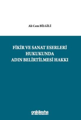 Fikir ve Sanat Eserleri Hukukunda Adın Belirtilmesi Hakkı - 1
