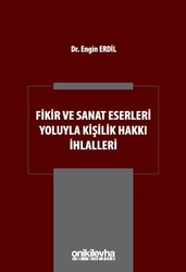 Fikir ve Sanat Eserleri Yoluyla Kişilik Hakkı İhlalleri - On İki Levha Yayınları