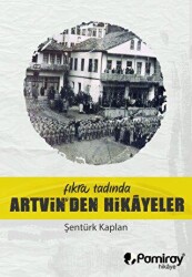 Fıkra Tadında Artvin`den Hikayeler - Pamiray Yayınları