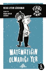 Fikri Bol Fikri - Matematiğin Olmadığı Yer - Düş Değirmeni