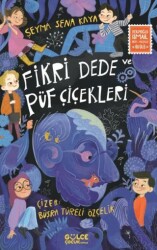 Fikri Dede ve Püf Çiçekleri - Timaş Gülce Çocuk