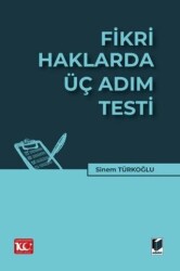 Fikri Haklarda Üç Adım Testi - Adalet Yayınevi