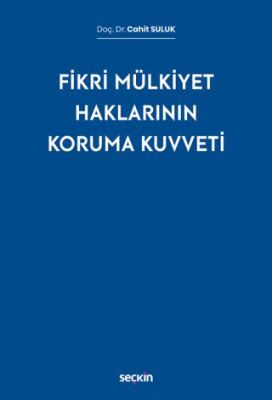 Fikri Mülkiyet Haklarının Koruma Kuvveti - 1