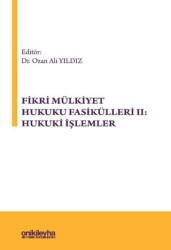 Fikri Mülkiyet Hukuku Fasikülleri II: Hukuki İşlemler - On İki Levha Yayınları