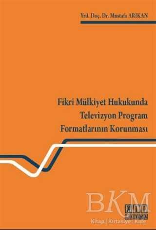 Fikri Mülkiyet Hukukunda Televizyon Program Formatlarının Korunması