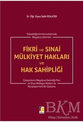 Fikri ve Sınai Mülkiyet Hakları ve Hak Sahipliği - Adalet Yayınevi