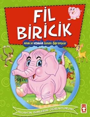 Fil Biricik - Allah`ın Vehhab İsmini Öğreniyor kapağı