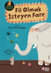 Fil Olmak İsteyen Fare - Masalperest
