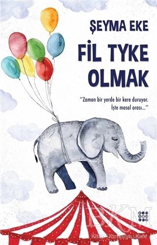 Fil Tyke Olmak - Dokuz Yayınları