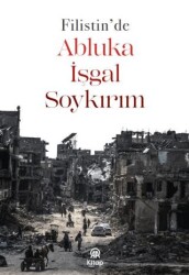 Filistin`de Abluka, İşgal, Soykırım - AA Kitap