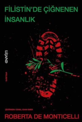 Filistin’de Çiğnenen İnsanlık - 1